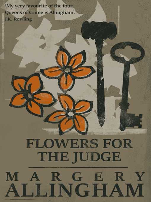 Title details for Flowers for the Judge by Margery Allingham - Wait list